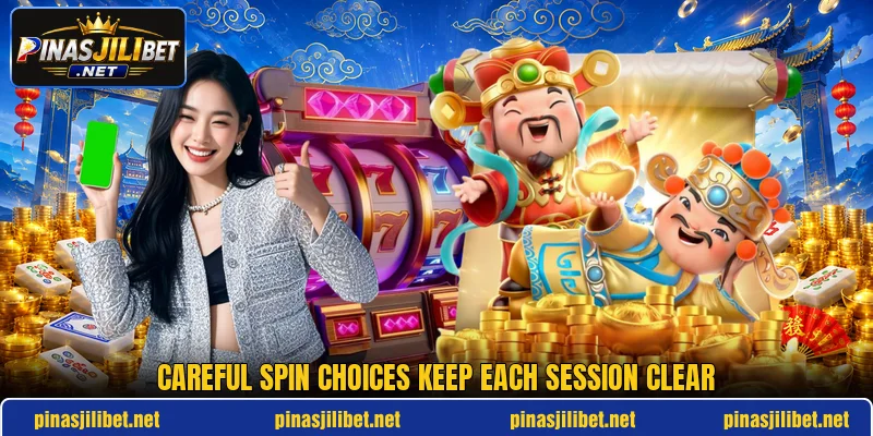Careful spin choices keep each session clear