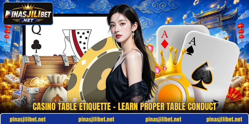 Casino Table Etiquette - Learn Proper Table Conduct