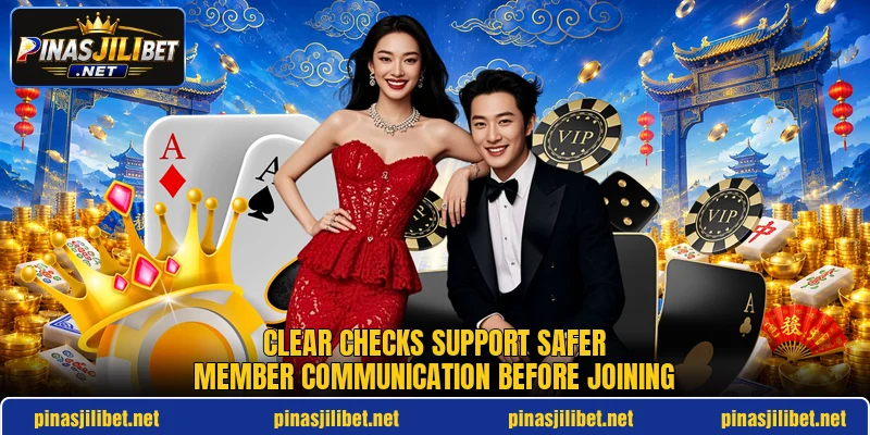 Clear checks support safer member communication before joining