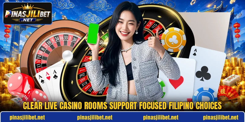 Clear live casino rooms support focused Filipino choices Clear live casino rooms support focused Filipino choices