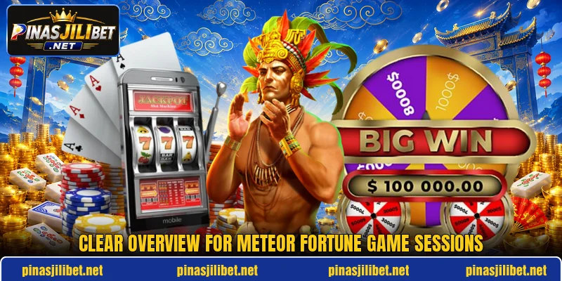 Clear overview for Meteor Fortune game sessions