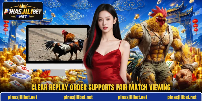 Clear replay order supports fair match viewing