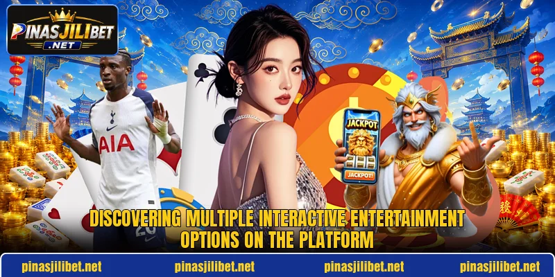 Discovering multiple interactive entertainment options on the platform