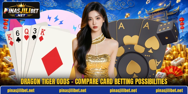 Dragon Tiger Odds - Compare Card Betting Possibilities