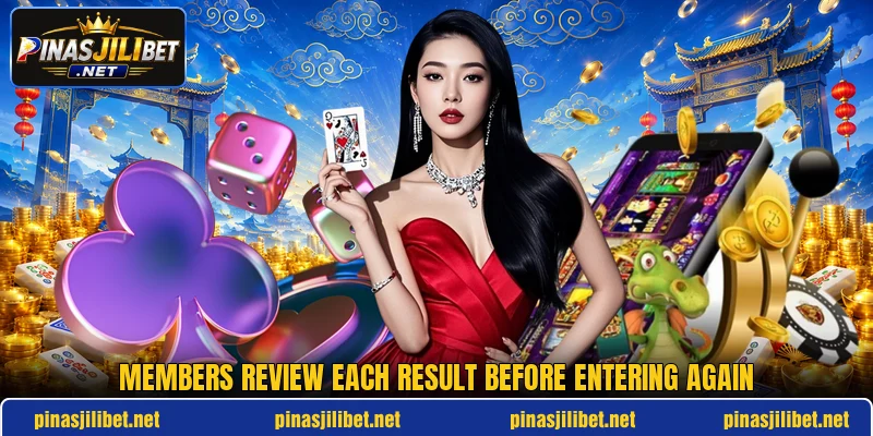 Members review each result before entering again Members review each result before entering again