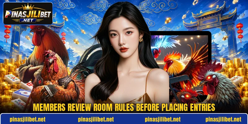 Members review room rules before placing entries Members review room rules before placing entries