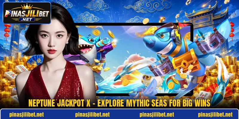Neptune Jackpot X - Explore Mythic Seas For Big Wins