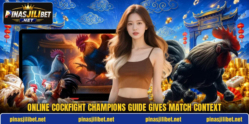 Online cockfight champions guide gives match context Online cockfight champions guide gives match context