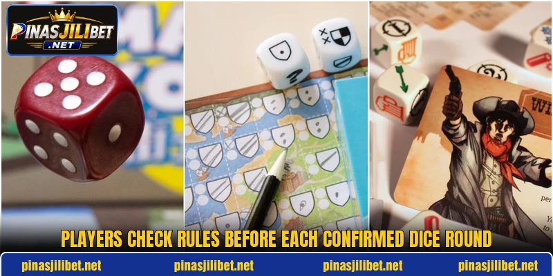 Players check rules before each confirmed dice round