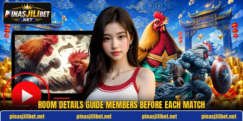 Room details guide members before each match Room details guide members before each match