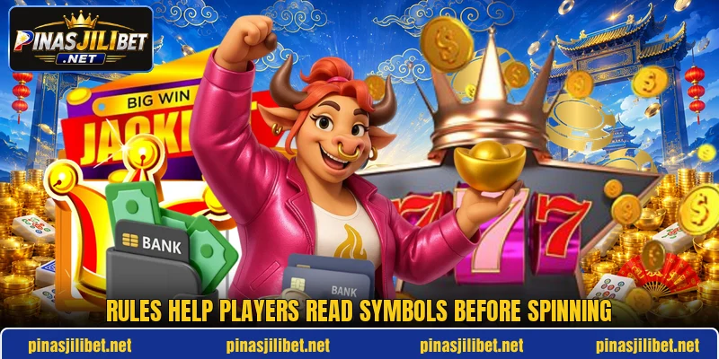 Rules help players read symbols before spinning Rules help players read symbols before spinning