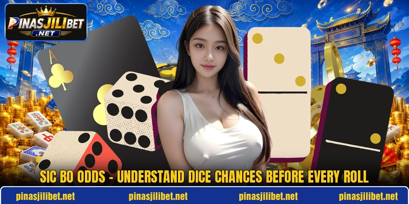 Sic Bo Odds - Understand Dice Chances Before Every Roll