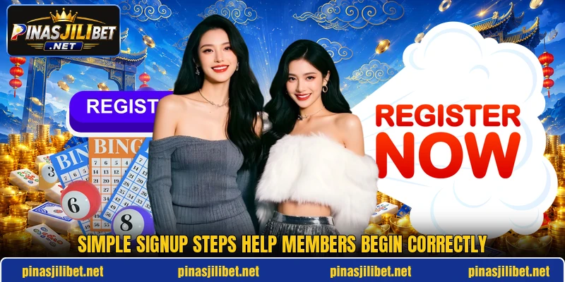 Simple signup steps help members begin correctly