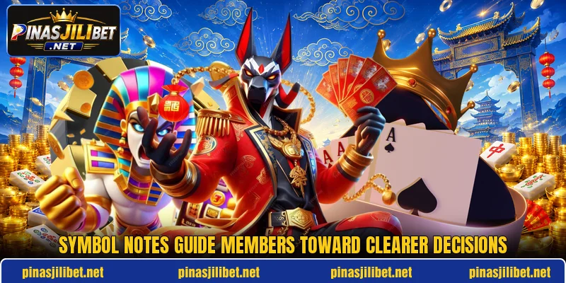Symbol notes guide members toward clearer decisions Symbol notes guide members toward clearer decisions